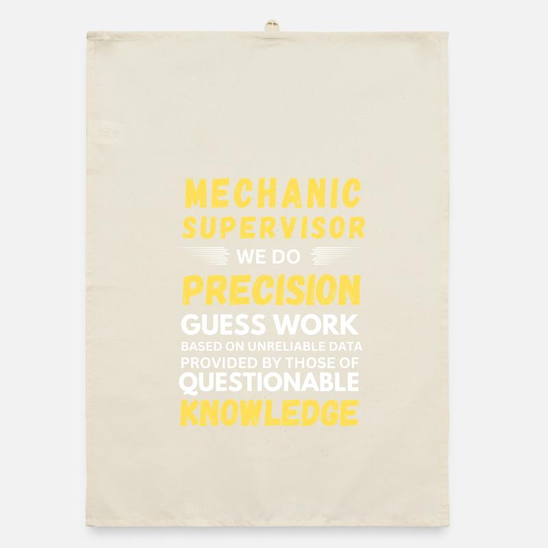 Mechanics Supervisor Precision Guess Work Funny Organic dish towel