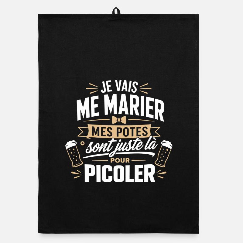 Je Vais Me Marier - Mes Potes Pour Picoler - EVG Torchon bio