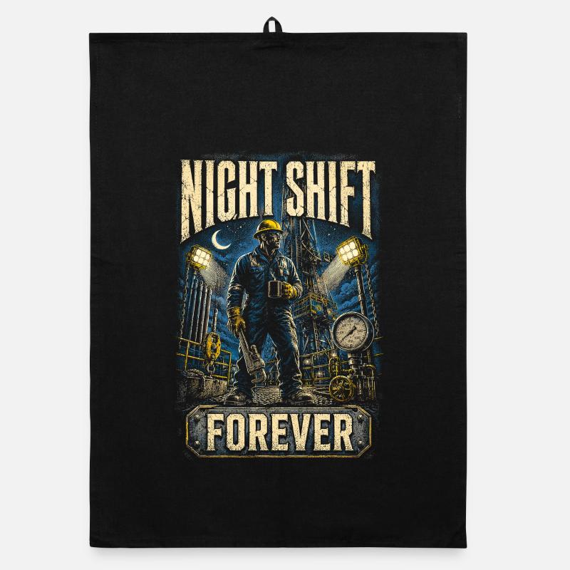 Oil Rig Rig Worker Night Shift Forever Organic dish towel