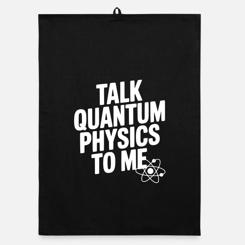 Talk Quantum Physics To Me Organic dish towel