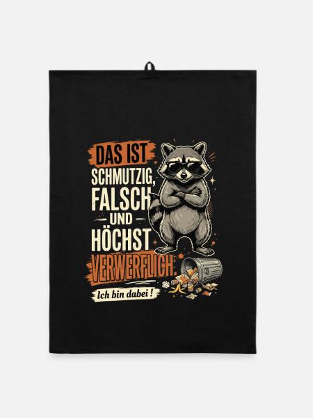 das ist schmutzig falsch und höchst verwerflich - Organic Geschirrtuch - Schwarz - Vorne