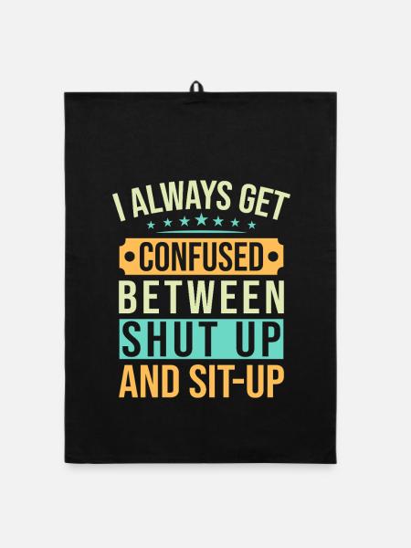 Fitness Fanatics Confused Shut-Up & Sit-Up - Organic Geschirrtuch - Schwarz - Vorne