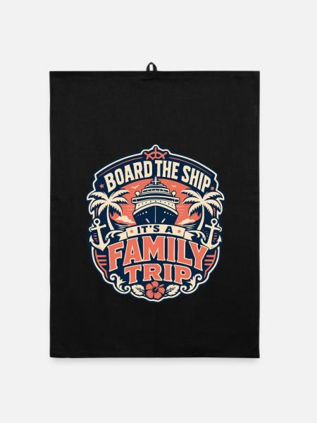 Board the Ship It's a Family Trip - Organic Geschirrtuch - Schwarz - Vorne