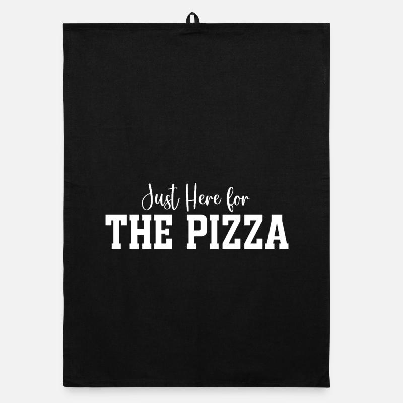 Je suis juste là pour la pizza Torchon bio