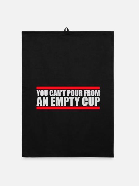 You Can't Pour From An Empty Cup Selbstfürsorge - Organic Geschirrtuch - Schwarz - Vorne