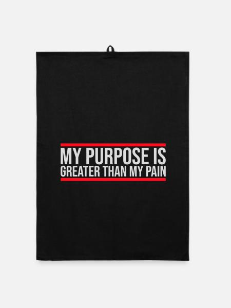 My Purpose Is Greater Than My Pain Sinn Zitat Logo - Organic Geschirrtuch - Schwarz - Vorne