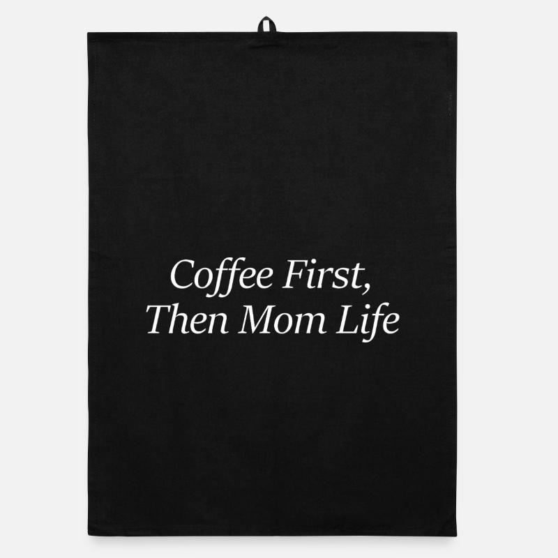Coffee First, Then Mom Life Organic Geschirrtuch
