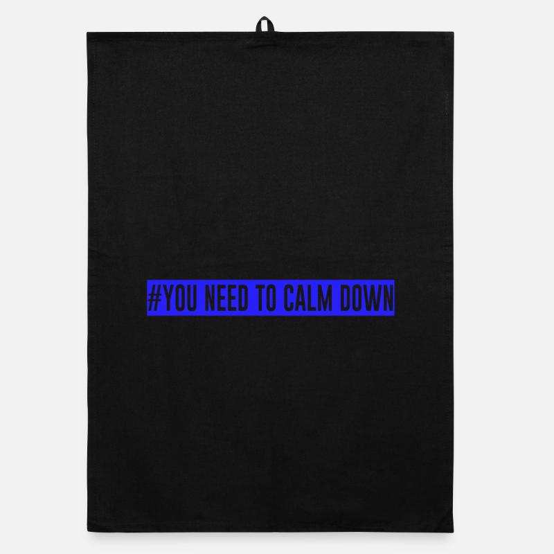 #Vous devez vous calmer - Bleu! Torchon bio