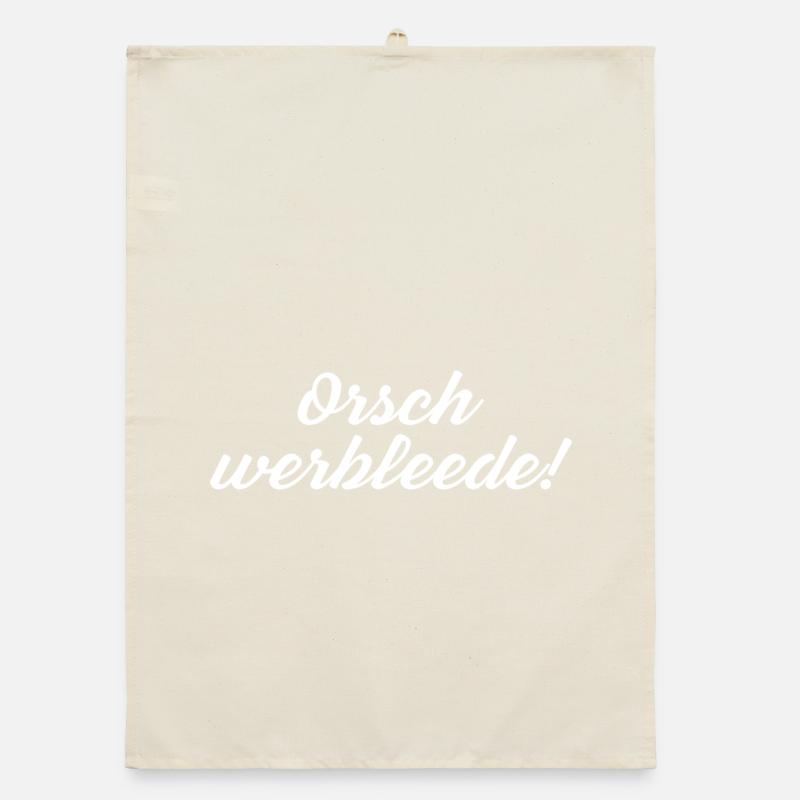 Orsch werbleede! Funny Saying Sächsischer Dialect Organic Geschirrtuch