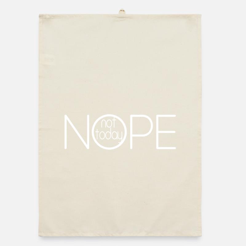 NOPE NOT TODAY V2 Torchon bio