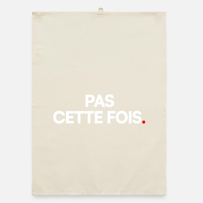 Pas cette fois Torchon bio