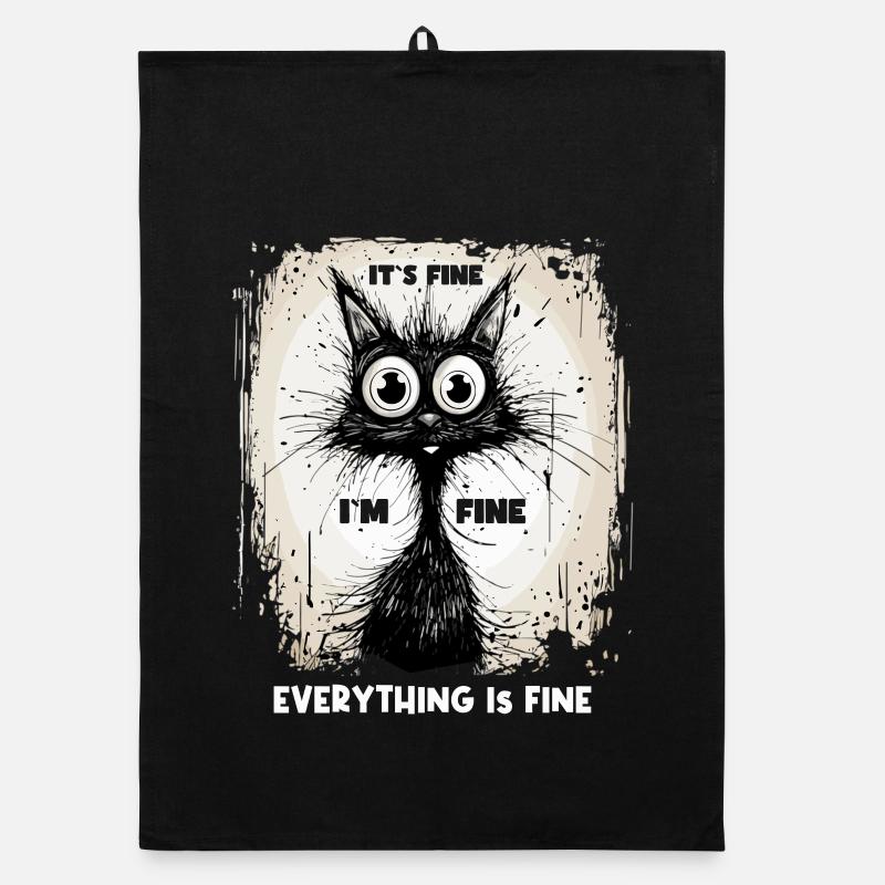 Cat Saying It ́s Fine I ́m Fine Everything Is Fine Organic dish towel