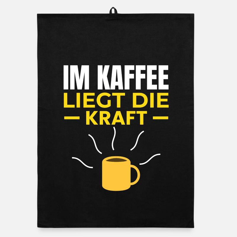 Im Kaffee liegt die Kraft Organic Geschirrtuch