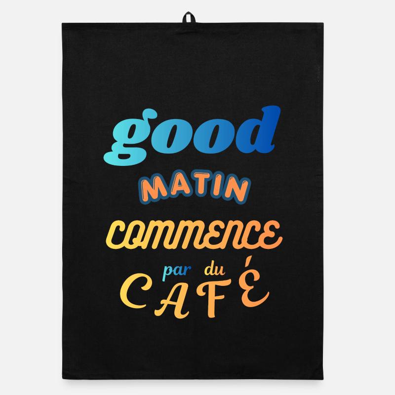 Un Bon Matin Commence par un Café - Torchon bio - noir