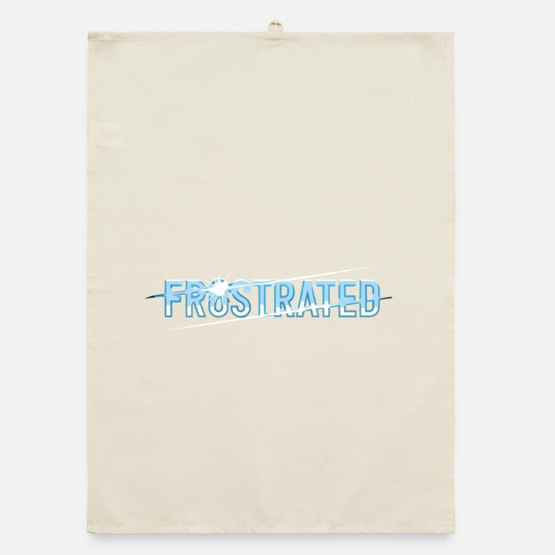 Frustrated statement for stressed people Organic dish towel