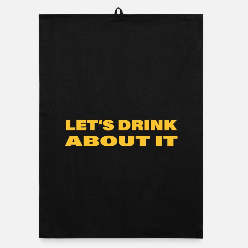 LET'S DRINK ABOUT IT Organic dish towel