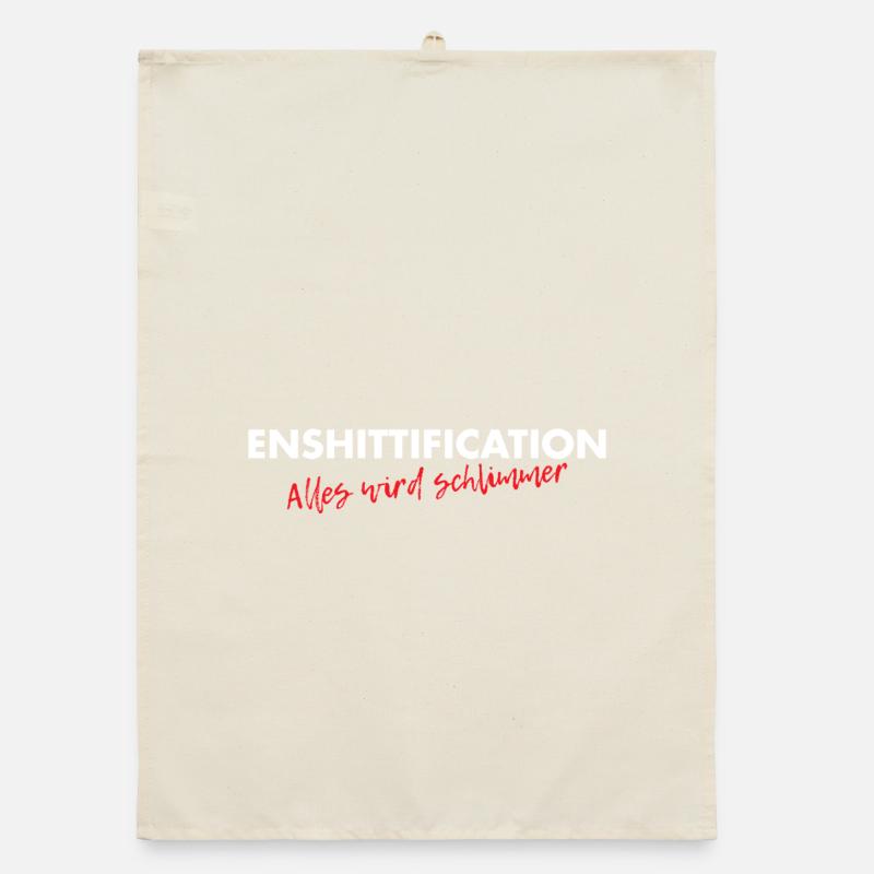 Enshittification - alles wird schlimmer! Organic Geschirrtuch