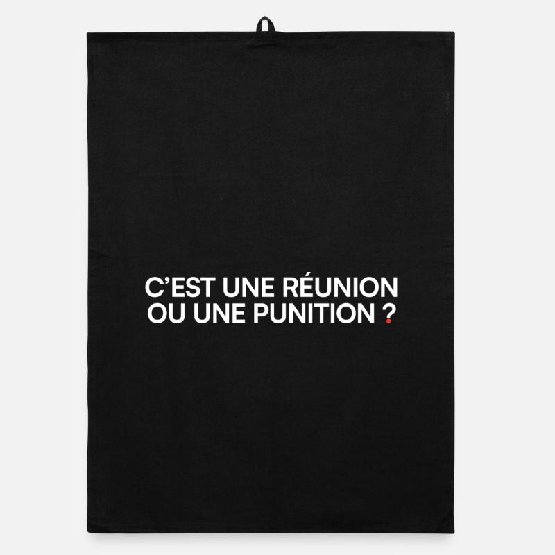 C’est une réunion ou une punition humour Torchon bio