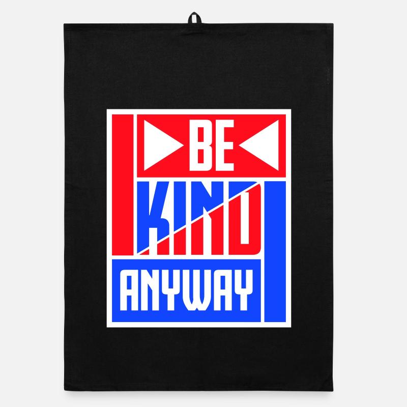 Be Kind Anyway Friendliness Statement Saying Organic dish towel