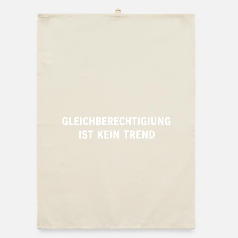 Equality is not a trend statement Organic dish towel