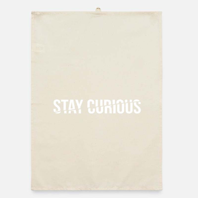 Stay Curious - Statement Saying Organic dish towel