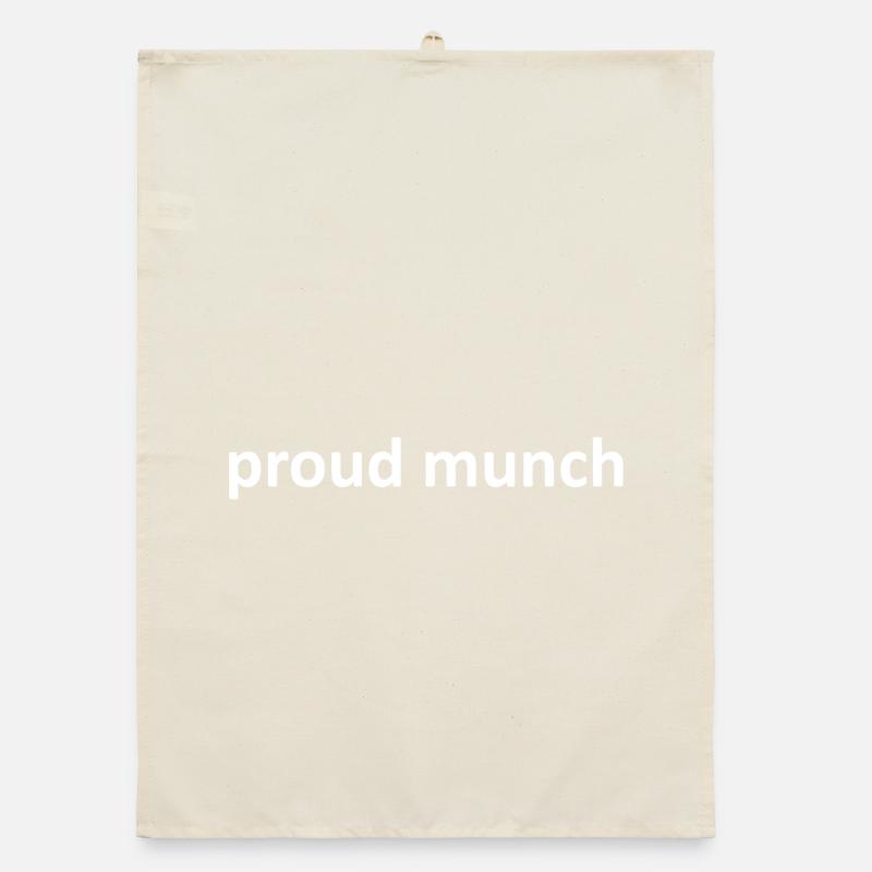 Proud Munch Funny Sarcastic Organic dish towel