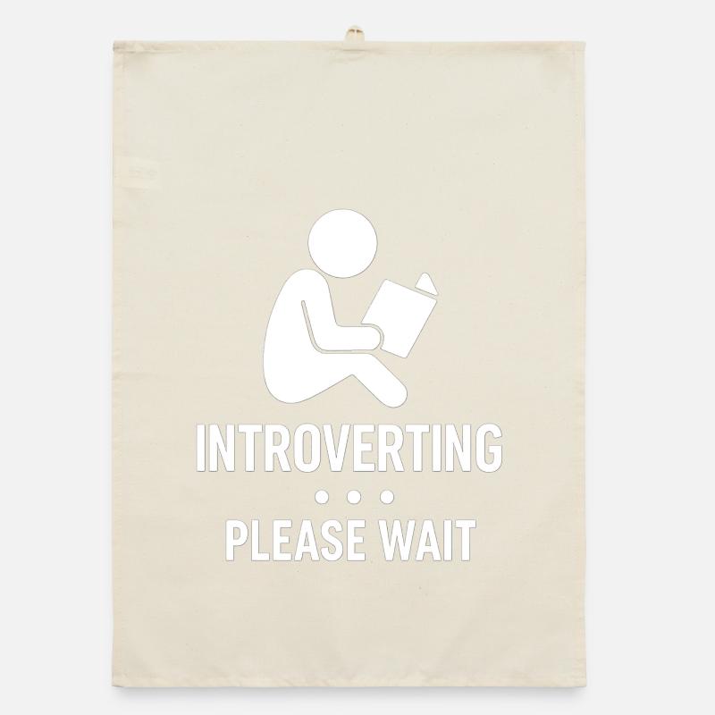 Introverting – Bitte Warten Shirt Organic Geschirrtuch