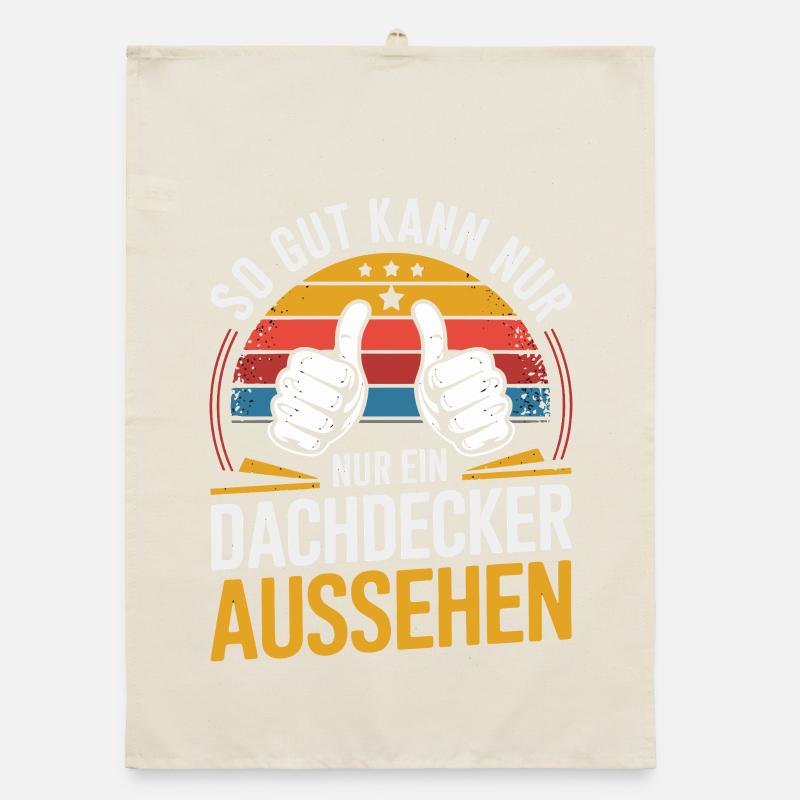  So Gut Kann Nur Ein Dachdecker Aussehen Lustiger Organic Geschirrtuch