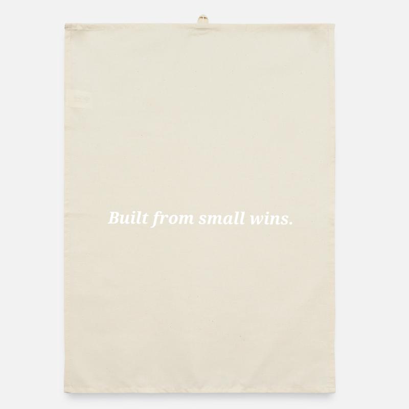 Built from small wins. Organic dish towel