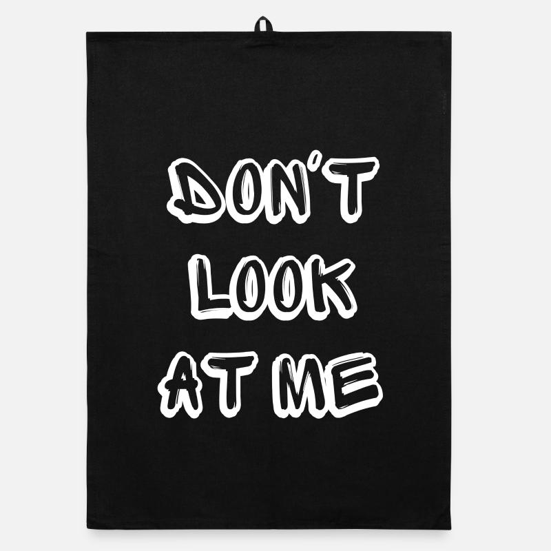 Ne me regarde pas - Lustiger Spruch Design Torchon bio