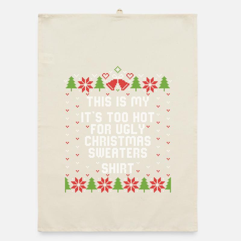 Mon It’s Too Hot For Ugly Noël Pulls Chemise Torchon bio