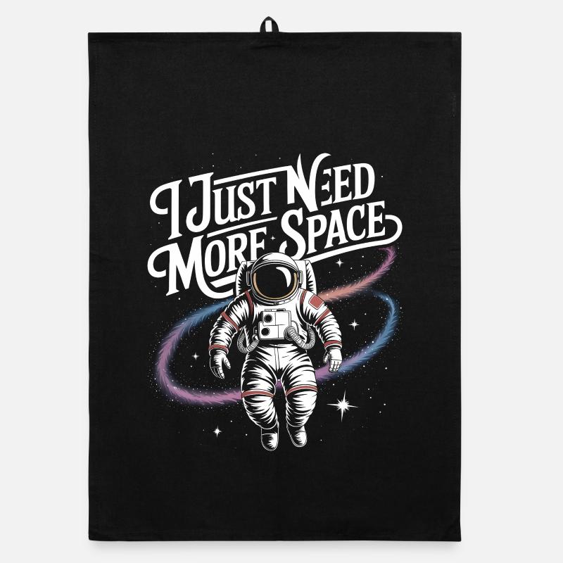J’ai juste besoin de plus d’espace - Logo d’astronaute cool Torchon bio