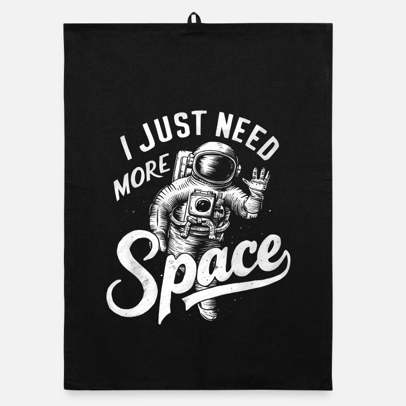 J’ai juste besoin de plus d’espace - Logo d’astronaute cool Torchon bio