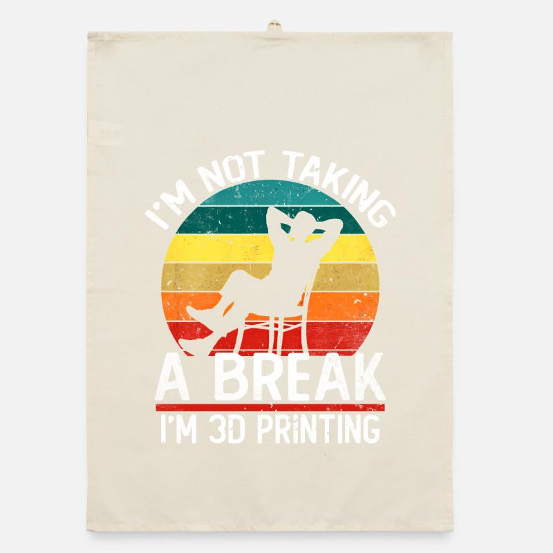 Je ne fais pas de pause, je fais de l’impression 3D, c’est drôle. Torchon bio