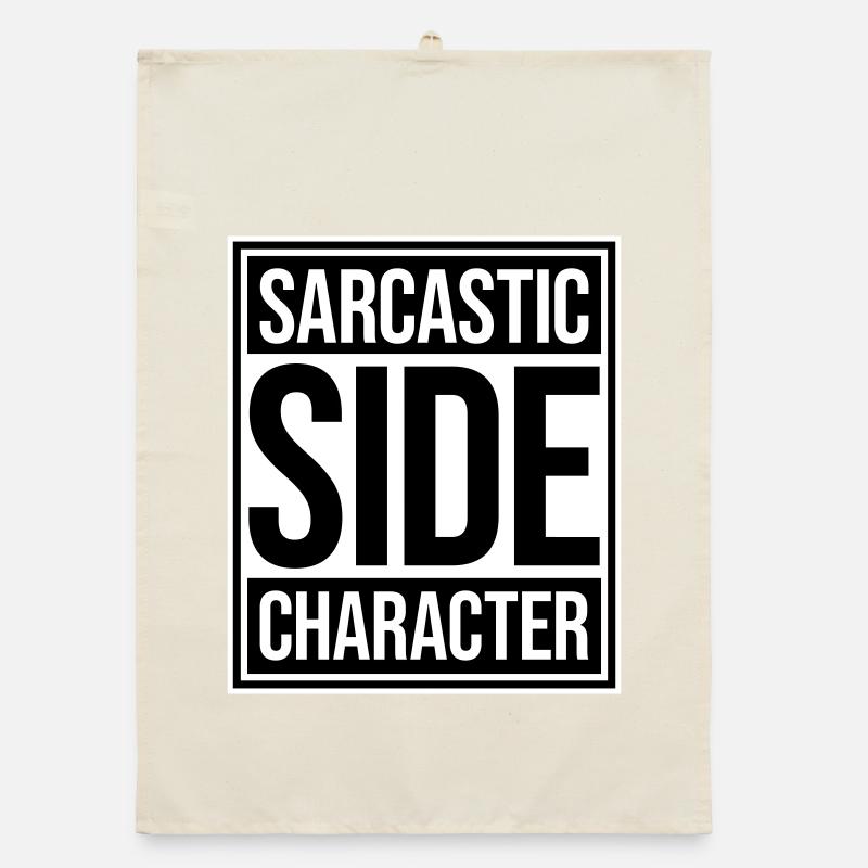 Sarcastic Side Character Lustig Sarkastisch Spruch Organic Geschirrtuch