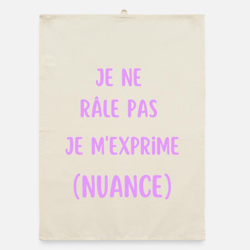 Je ne râle pas je m'exprime Torchon bio