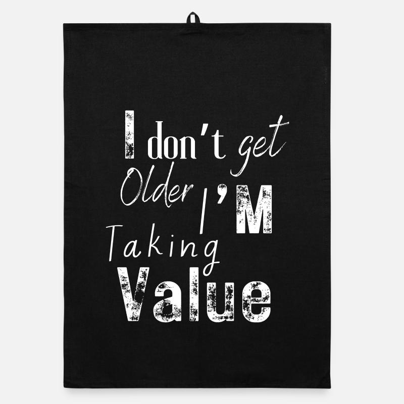 I Don't Get Older I Value - Organic dish towel - black