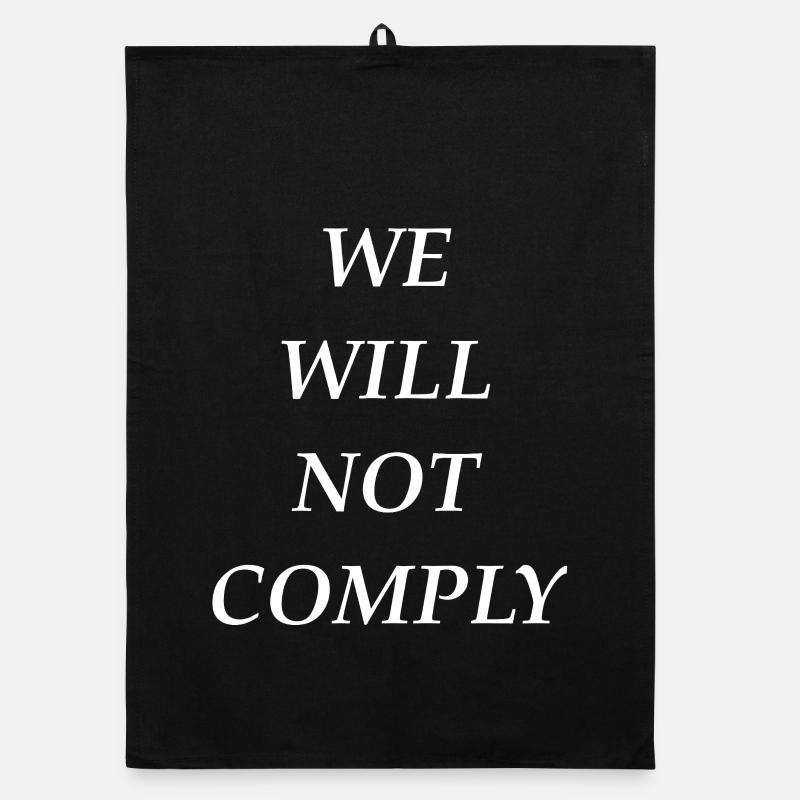we_will_not_comply_whi - Organic dish towel - black
