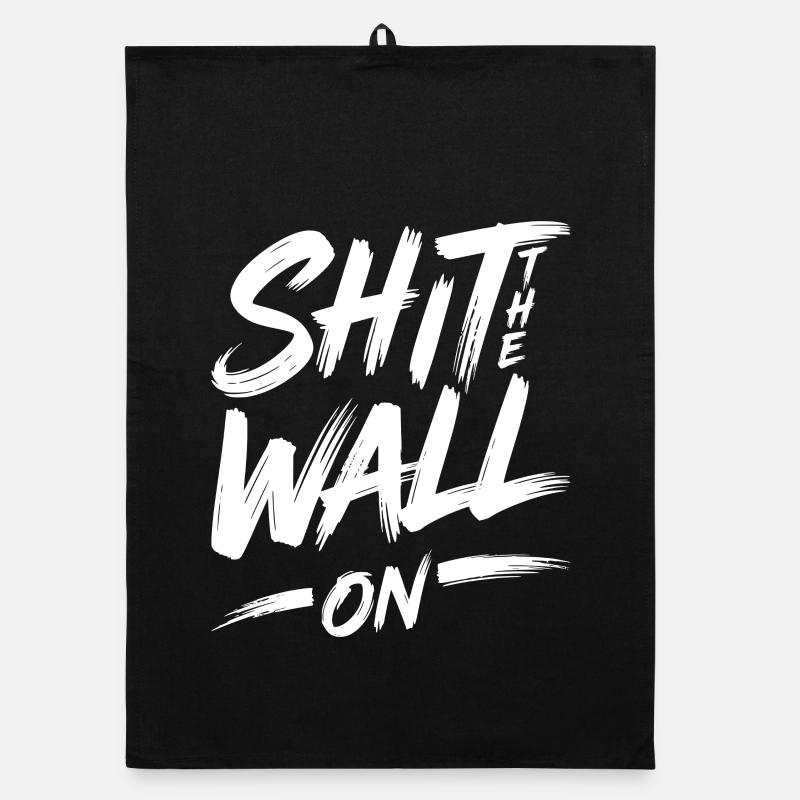 Shit the wall on Organic Geschirrtuch
