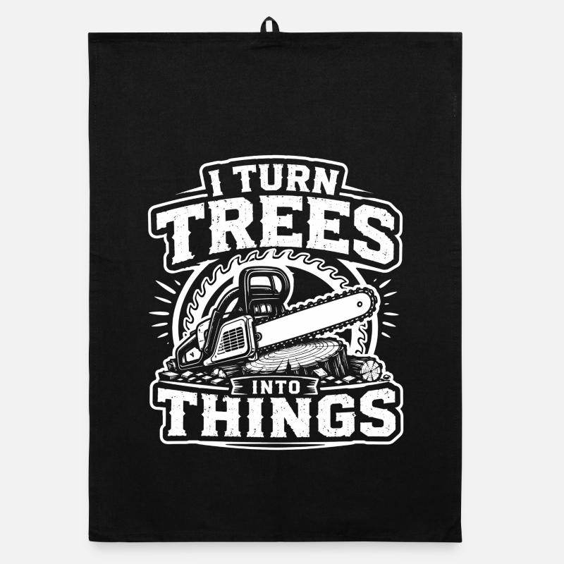 Je transforme les arbres en objets de charpentier forestier bûcheron Torchon bio