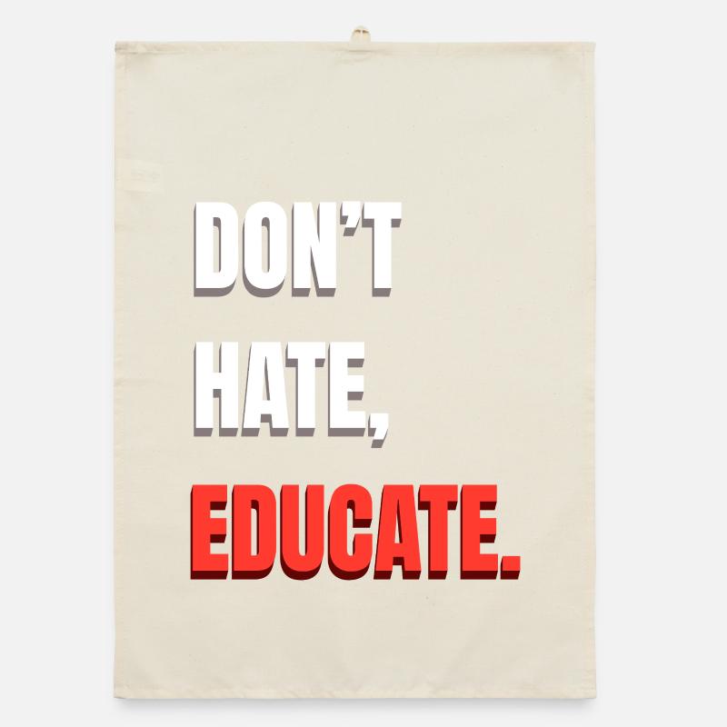 Don't Hate Educate Organic dish towel