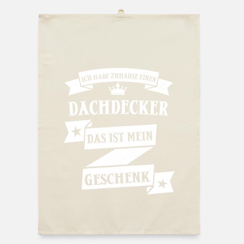 Dachdecker Dachdecken Handwerk Beruf Spruch Organic Geschirrtuch