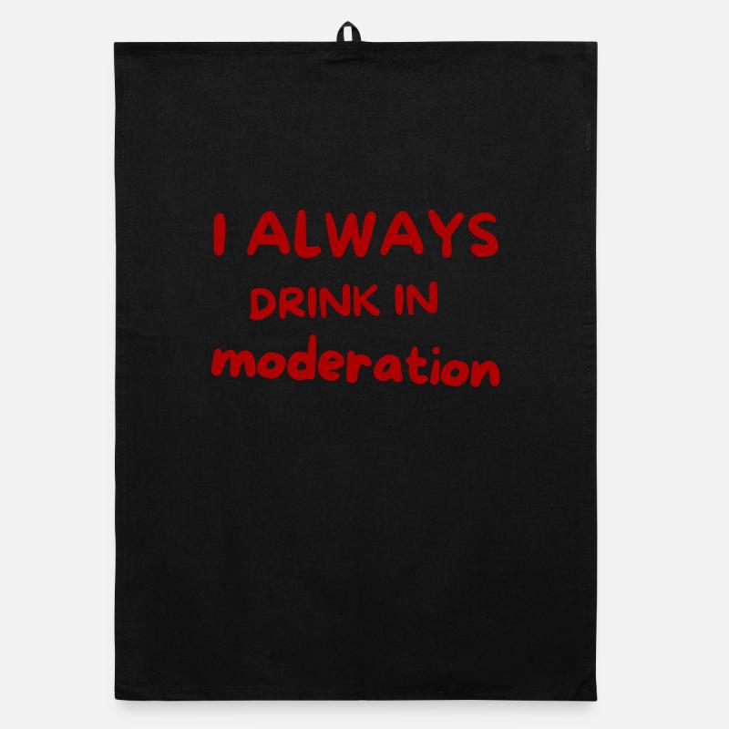 I Always Drink in Moderation – Red Script Organic dish towel