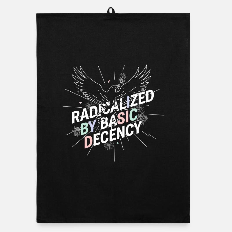 Radicalized by Basic Decency Shirt Demokratie Fans Organic Geschirrtuch