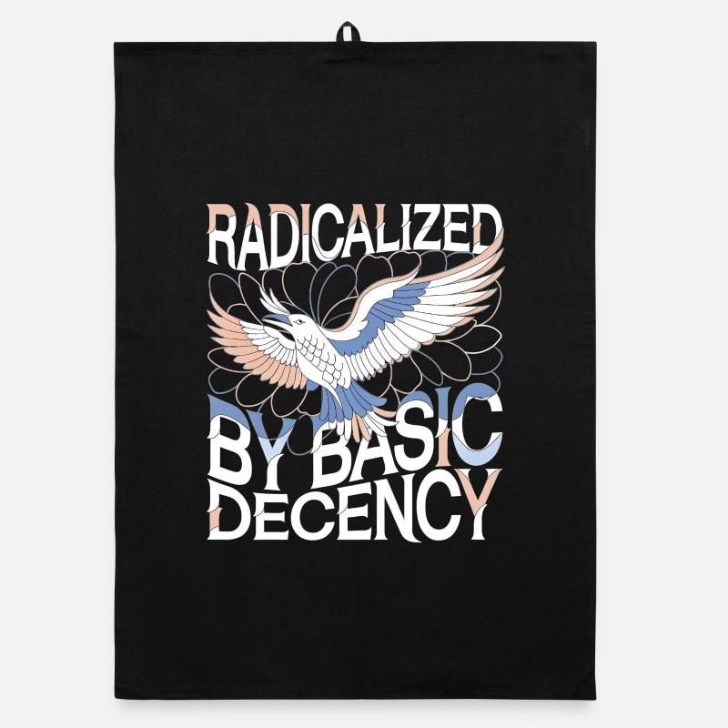 Radicalized by Basic Decency Statement Kunst Organic Geschirrtuch