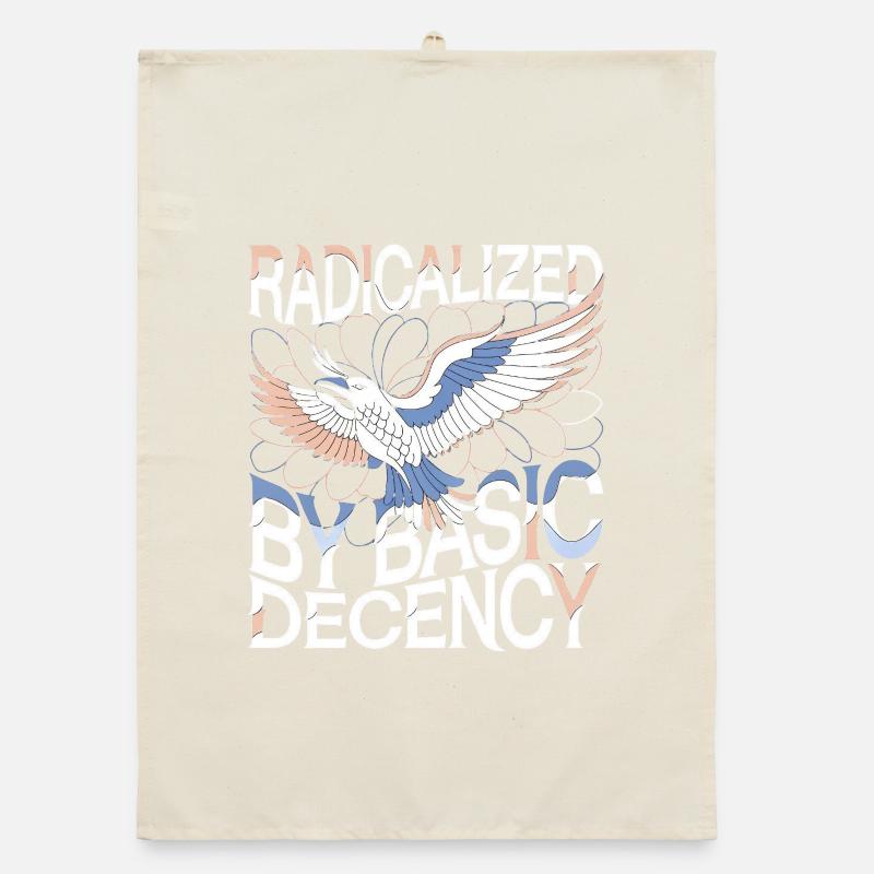 Radicalized by Basic Decency Statement Kunst Organic Geschirrtuch