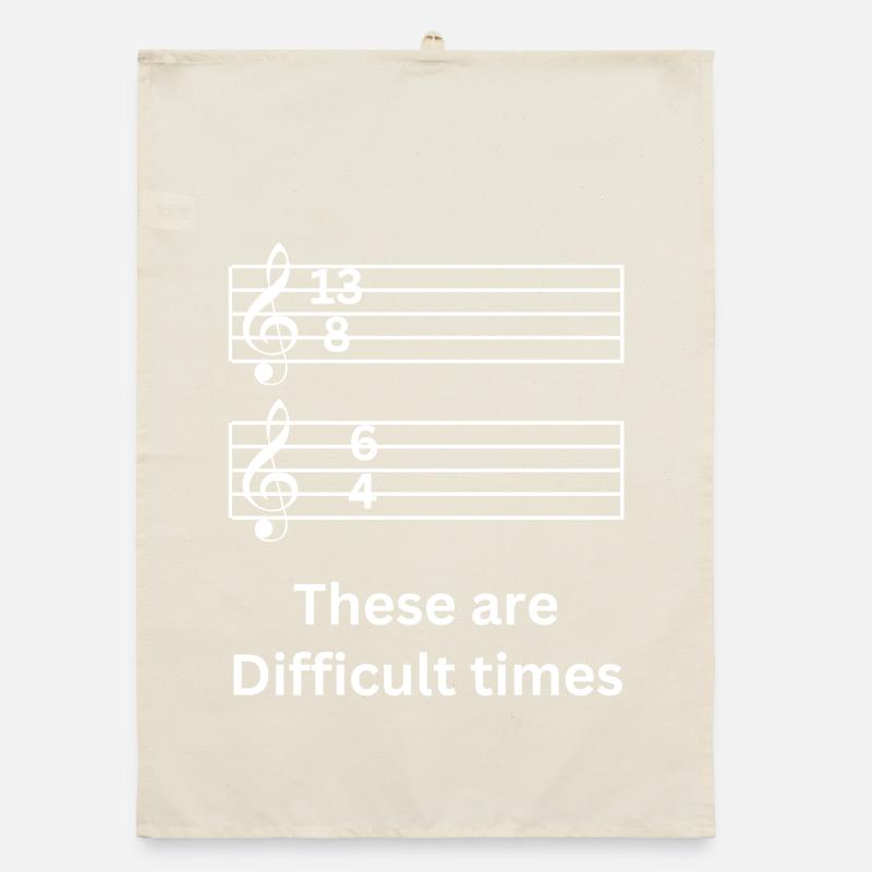 Ce sont des temps difficiles Jeu de mots musical Torchon bio