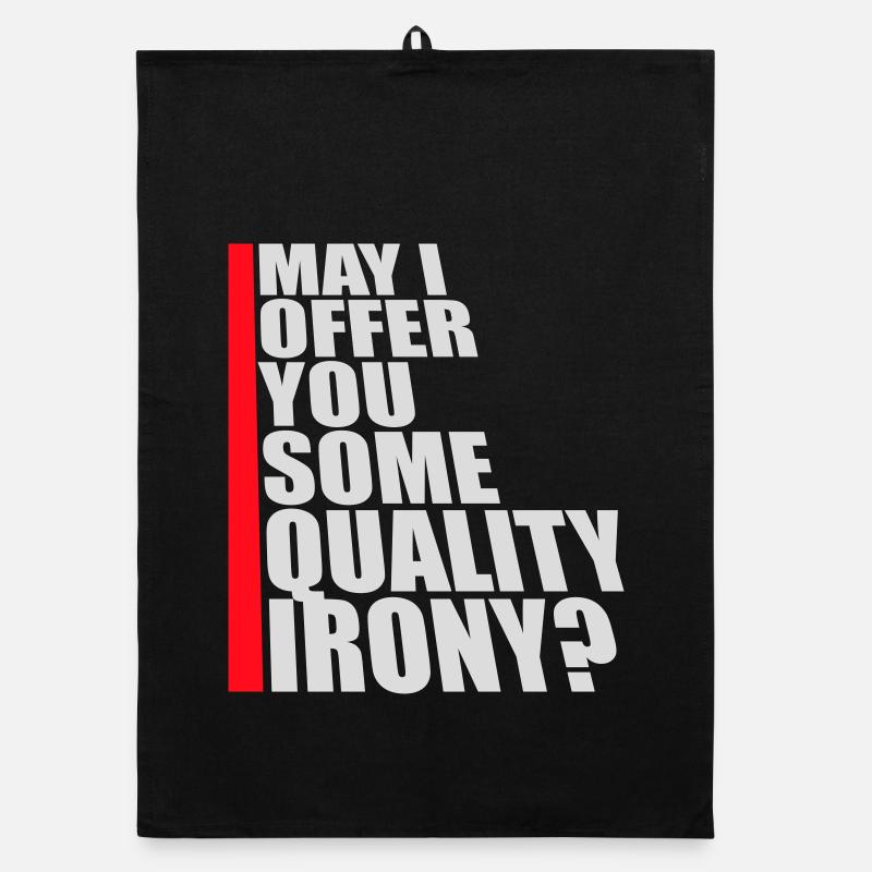 May I Offer You Some Quality Irony Lustiger Spruch Organic dish towel