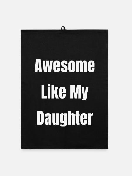 Awesome Like My Daughter - Organic dish towel - black - Front