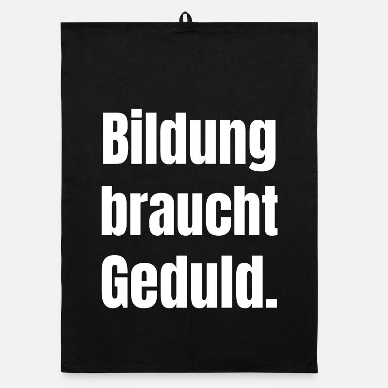 Education needs patience Organic dish towel